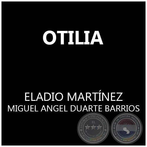 OTILIA - MIGUEL ANGEL DUARTE BARRIOS